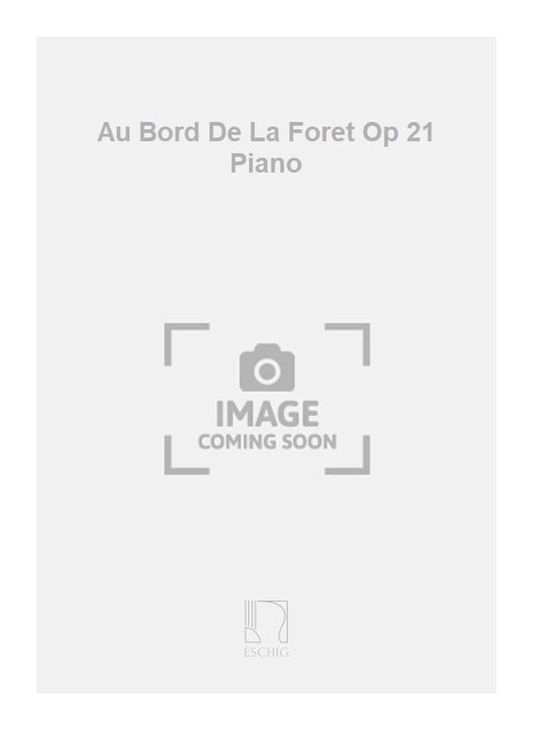 Au Bord De La Foret Op 21 Piano